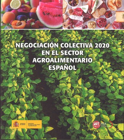 NEGOCIACIÓN COLECTIVA 2020 EN EL SECTOR AGROALIMENTARIO ESPAÑOL.