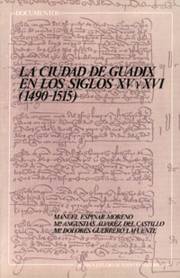 LA CIUDAD DE GUADIX EN LOS SIGLOS XV Y XVI (1490-1515)