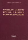 CONFLICTOS ARMADOS INTERNOS Y DERECHO INTERNACIONAL HUMANITARIO