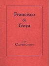 FRANCISCO DE GOYA. LOS CAPRICHOS