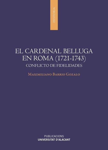EL CARDENAL BELLUGA EN ROMA (1721-1743)