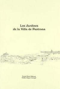 LOS JARDINES DE LA VILLA DE PASTRANA