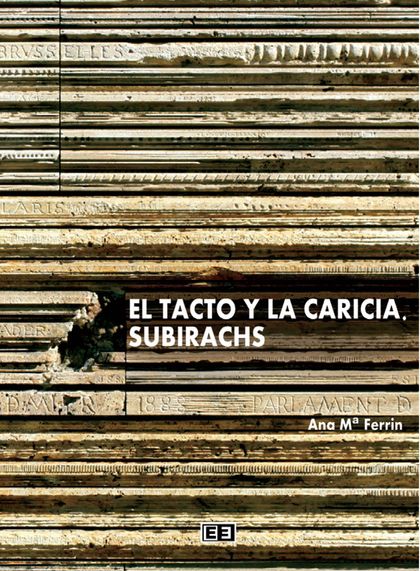 EL TACTO Y LA CARICIA. SUBIRACHS