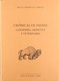 CRÓNICAS DE INDIAS. GANADERÍA, MEDICINA Y VETERINARIA