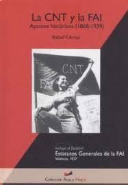 LA CNT Y LA FAI. APUNTES HISTÓRICOS (1868-1939)