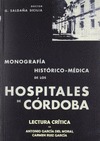 MONOGRAFÍA HISTÓRICO-MÉDICA DE LOS HOSPITALES DE CÓRDOBA