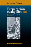 PREPARACIÓN EVANGÉLICA. II. LIBROS VII-XV.