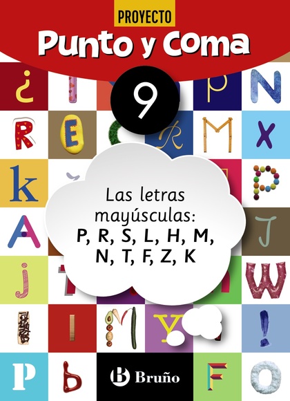 PUNTO Y COMA LENGUA 9 LAS LETRAS MAYÚSCULAS: P, R, S, L, H, M, N, T, F, Z, K