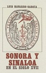 SONORA Y SINALOA EN EL SIGLO XVII