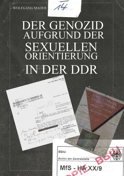DER GENOZID AUFGRUND DER SEXUELLEN ORIENTIERUNG IN DER DDR