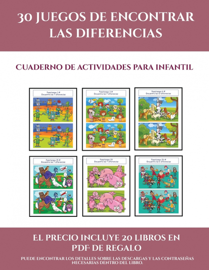 CUADERNO DE ACTIVIDADES PARA INFANTIL (30 JUEGOS DE ENCONTRAR LAS DIFERENCIAS)