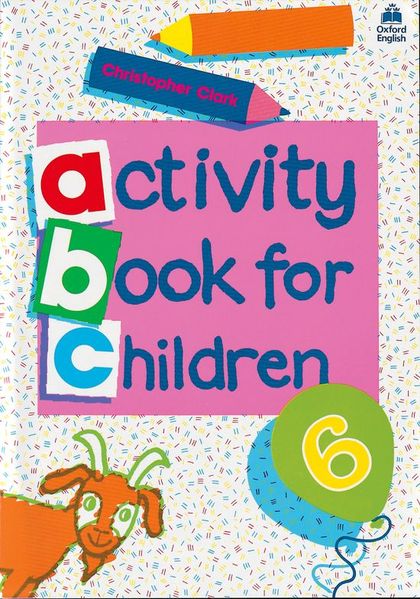 OXFORD ACTIVITY BOOKS FOR CHILDREN. BOOK 6