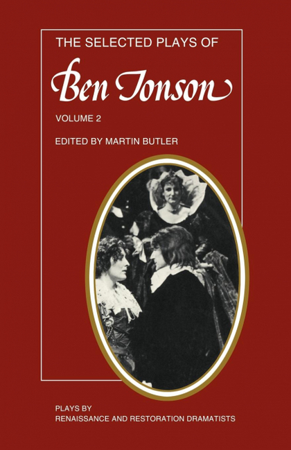 THE SELECTED PLAYS OF BEN JONSON