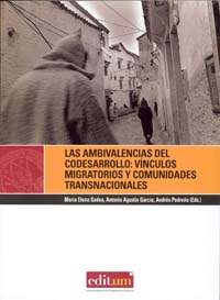 LAS AMBIVALENCIAS DEL CODESARROLLO : VÍNCULOS MIGRATORIOS Y COMUNIDADES TRANSNACIONALES. UN EST