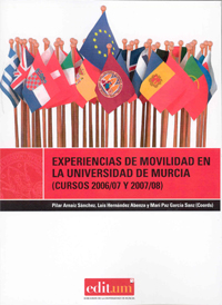 EXPERIENCIAS DE MOVILIDAD EN LA UNIVERSIDAD DE MURCIA (CURSOS 2006/07 Y 2007/08)