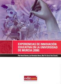 EXPERIENCIAS DE INNOVACION  EDUCATIVA EN LA UNIVERSIDAD DE MURCIA (2008).