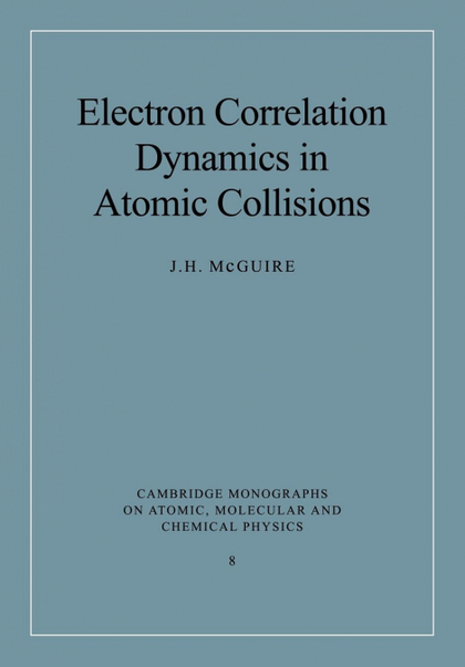 ELECTRON CORRELATION DYNAMICS IN ATOMIC COLLISIONS