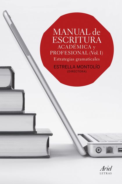 MANUAL DE ESCRITURA ACADÉMICA Y PROFESIONAL (VOL. I). ESTRATEGIAS GRAMATICALES