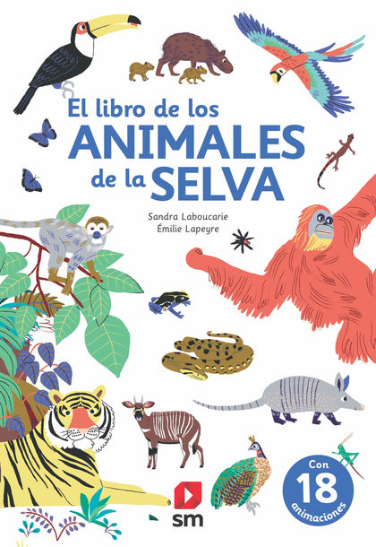 EL LIBRO DE LOS ANIMALES DE LA SELVA.