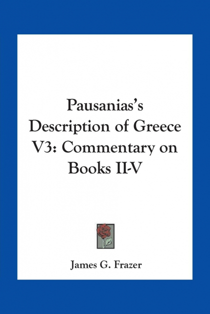 PAUSANIASŽS DESCRIPTION OF GREECE V3
