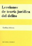 LECCIONES DE TEORIA JURIDICA DEL DELITO.