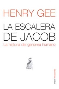 LA ESCALERA DE JACOB: LA HISTORIA DEL GENOMA HUMANO