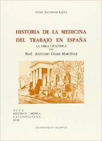 HISTORIA DE LA MEDICINA DEL TRABAJO EN ESPAÑA