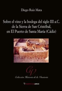 SOBRE EL VINO Y LA BODEGA DEL SIGLO III A.C. EN LA SIERRA DE SAN CRIST