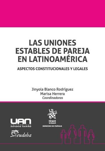 LAS UNIONES ESTABLES DE PAREJA EN LATINOAMÉRICA: ASPECTOS CONSTITUCIONALES Y LEG
