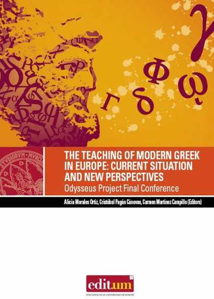 THE TEACHING OF MODERN GREEK IN EUROPE : CURRENT SITUATION AND NEW PERSPECTIVES : ODYSSEUS PROJ