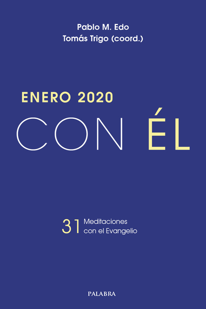 ENERO 2020 CON EL. 31 MEDITACIONES CON EL EVANGELIO