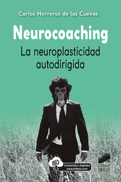 NEUROCOACHING. LA NEUROPLASTICIDAD AUTODIRIGIDA.