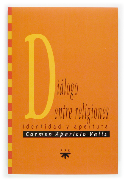 DIÁLOGO ENTRE RELIGIONES : IDENTIDAD Y APERTURA