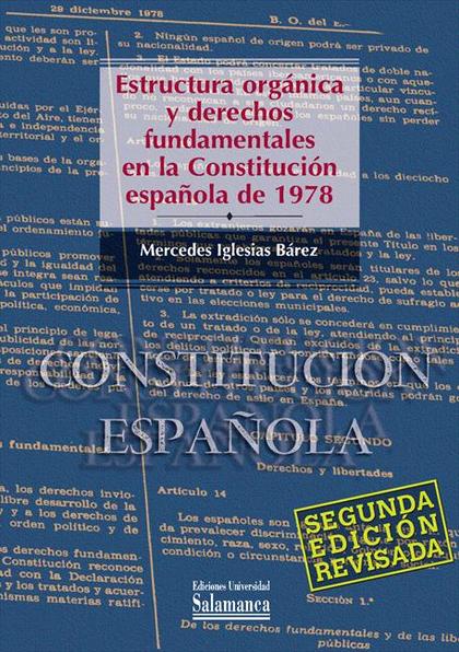 ESTRUCTURA ORGÁNICA Y DERECHOS FUNDAMENTALES EN LA CONSTITUCIÓN ESPAÑOLA DE 1978