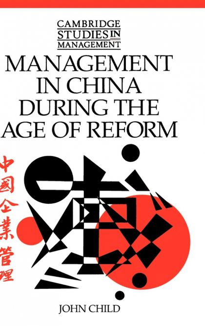 MANAGEMENT IN CHINA DURING THE AGE OF REFORM