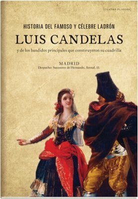 HISTORIA DEL FAMOSO Y CÉLEBRE LADRÓN LUIS CANDELAS