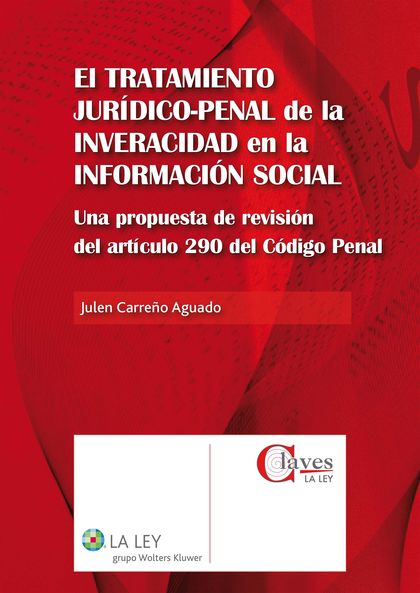 EL TRATAMIENTO JURÍDICO-PENAL DE LA INVERACIDAD EN LA INFORMACIÓN SOCIAL