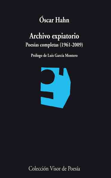 ARCHIVO EXPIATORIO : POESÍAS COMPLETAS (1961-2009)