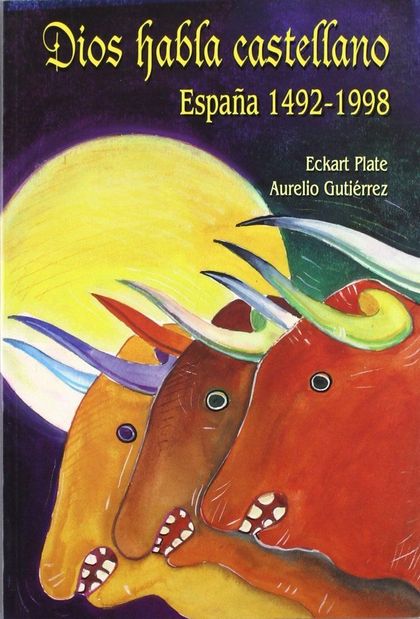 DIOS HABLA CASTELLANO.ESPAÑA 1492-1998
