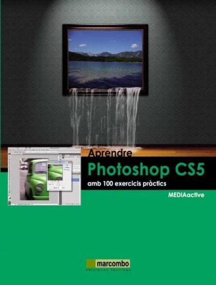 Aprendre Photoshop CS5 amb 100 excercicis práctics