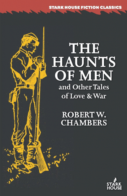 THE HAUNTS OF MEN AND OTHER TALES OF LOVE & WAR