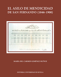EL ASILO DE MENDICIDAD DE SAN FERNANDO (1846-1900)