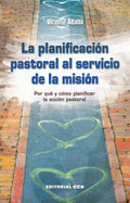 LA PLANIFICACIÓN PASTORAL AL SERVICIO DE LA MISIÓN- 1ª EDICIÓN