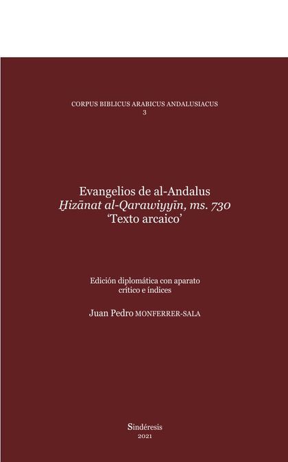 EVANGELIOS DE AL-ANDALUS. HIZANAT AL-QARAWIYYIN, MS. 730 TEXTO ARCAICO'
