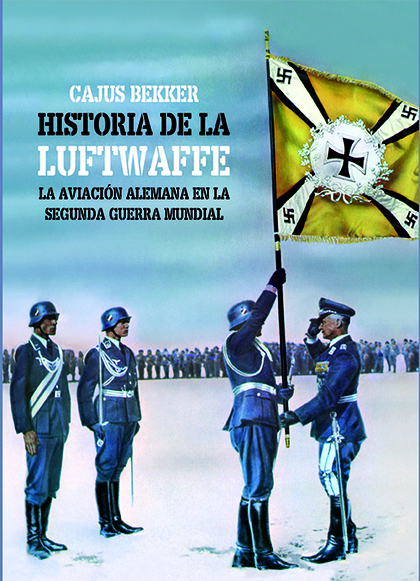 LA HISTORIA DE LA LUFTWAFFE