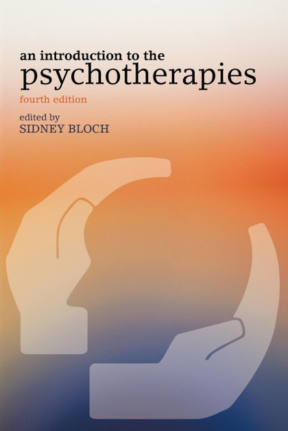 AN INTRODUCTION TO THE PSYCHOTHERAPIES