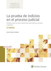 LA PRUEBA DE INDICIOS EN EL PROCESO JUDICIAL                                    ANÁLISIS PARA J