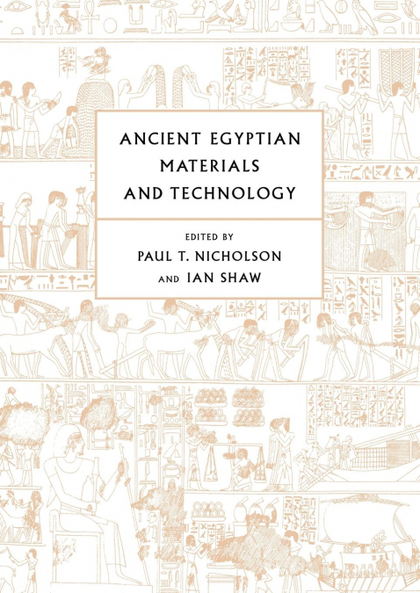 ANCIENT EGYPTIAN MATERIALS AND TECHNOLOGY