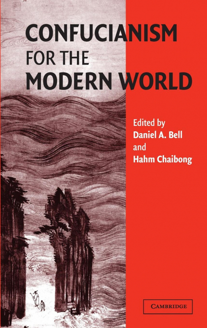 CONFUCIANISM FOR THE MODERN WORLD