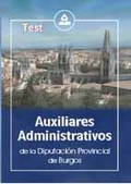AUXILIARES ADMINISTRATIVOS DE LA DIPUTACIÓN PROVINCIAL DE BURGOS. TEST